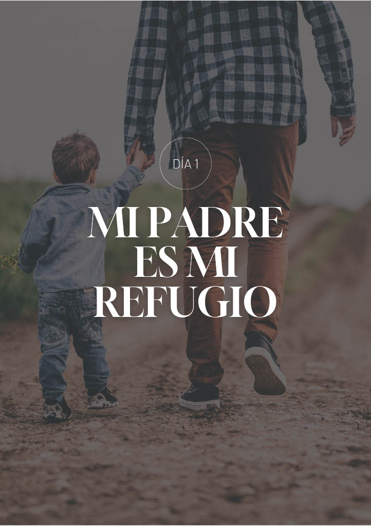Mi Padre es mi refugio
